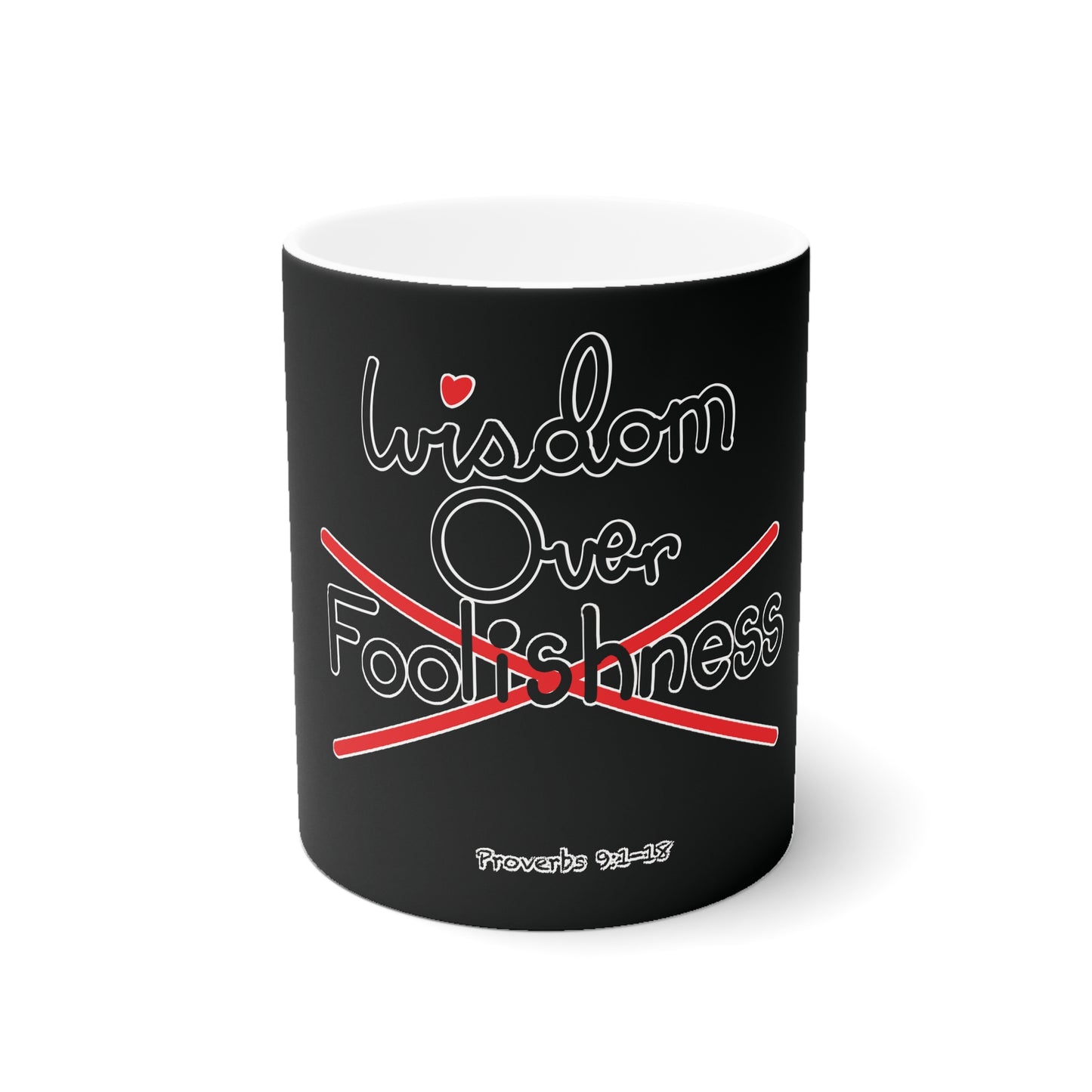 Wisdom Over Foolishness Ceramic Mug