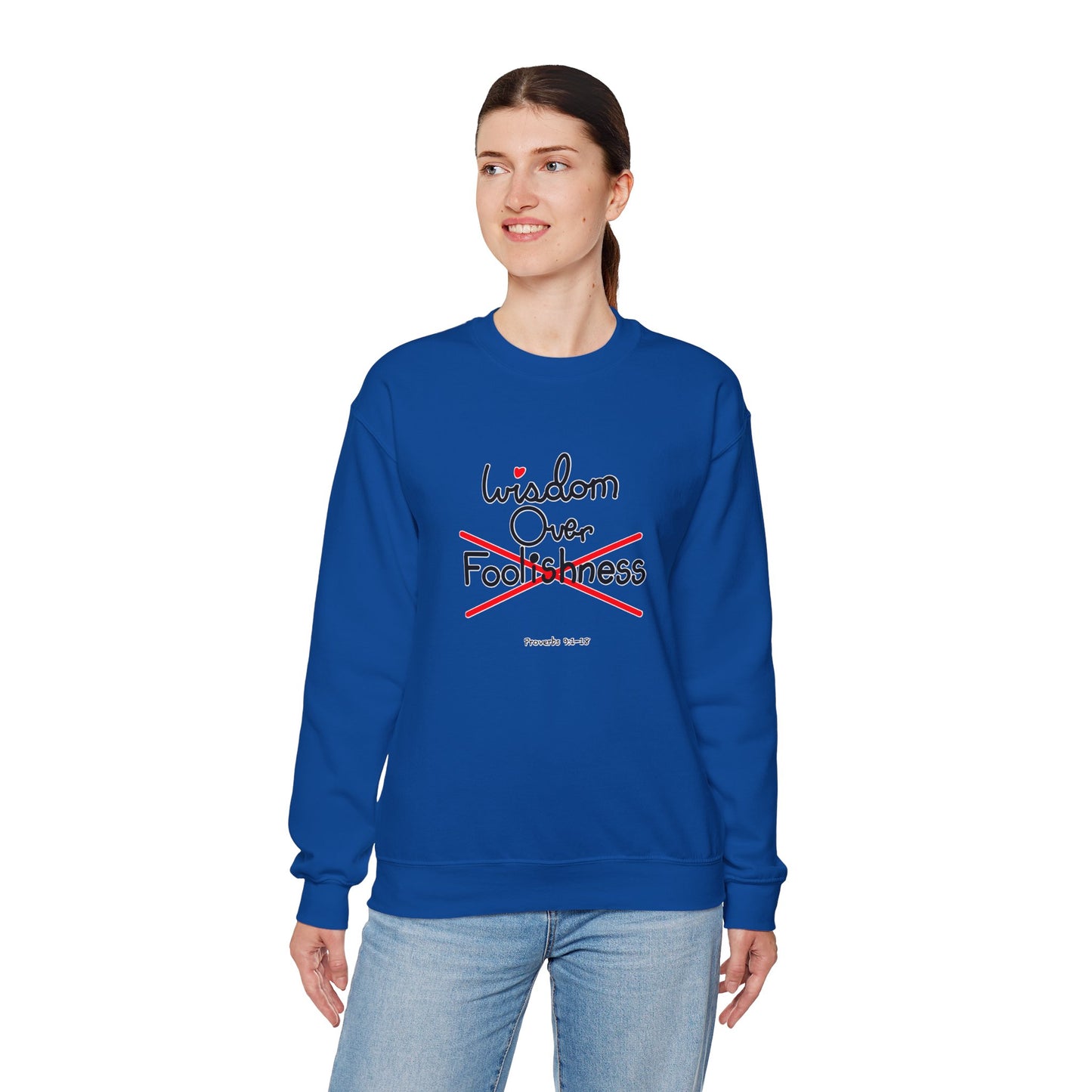 Wisdom Over Foolishness Sweatshirt