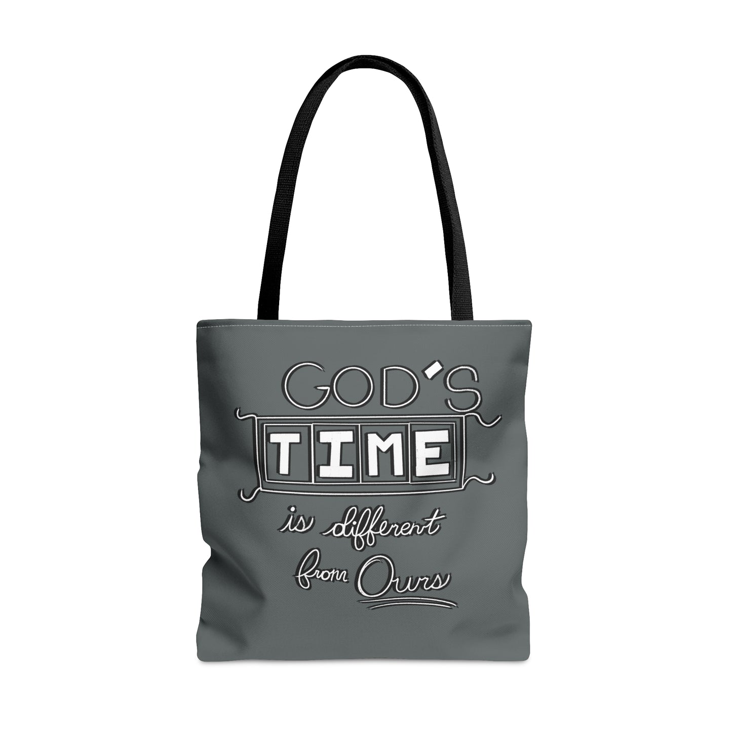 God's Time Is Different From Ours Tote Bag
