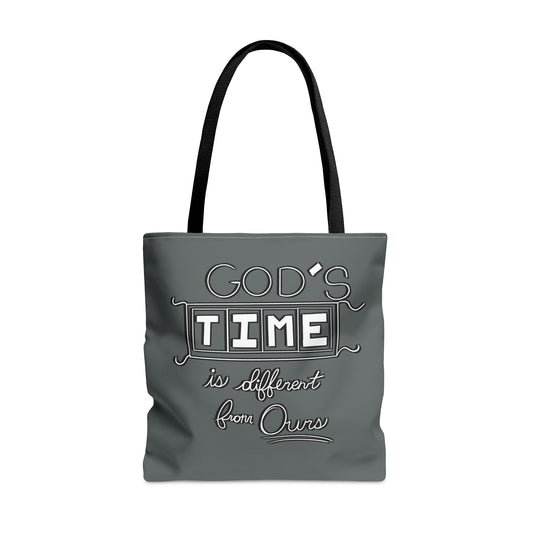 God's Time Is Different From Ours Tote Bag