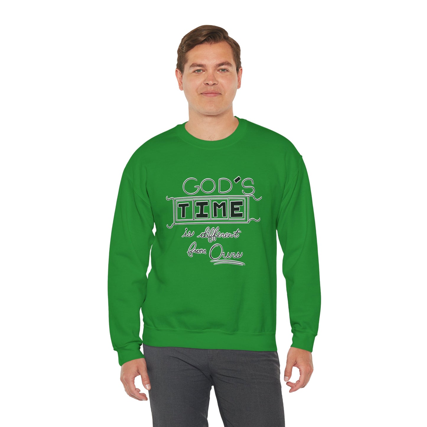 God's Time Is Different From Ours Sweatshirt