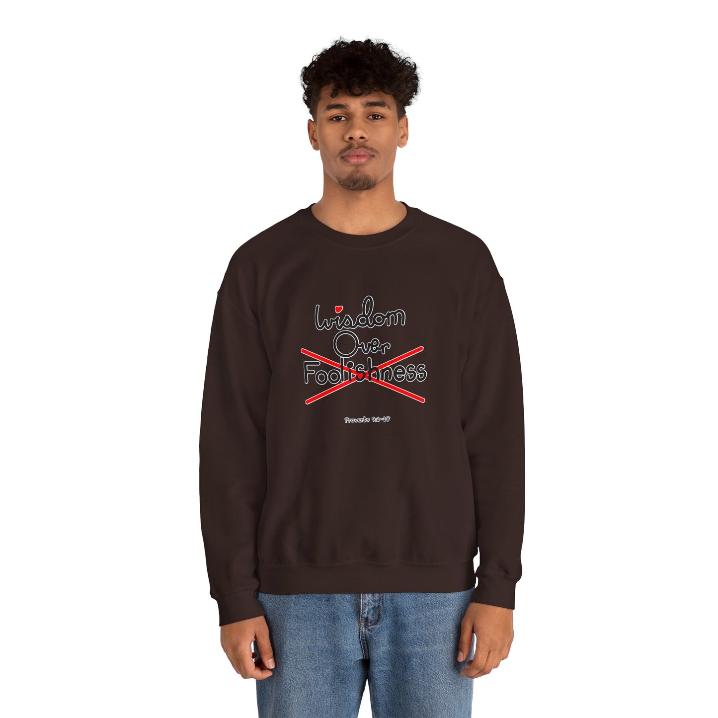 Wisdom Over Foolishness Sweatshirt