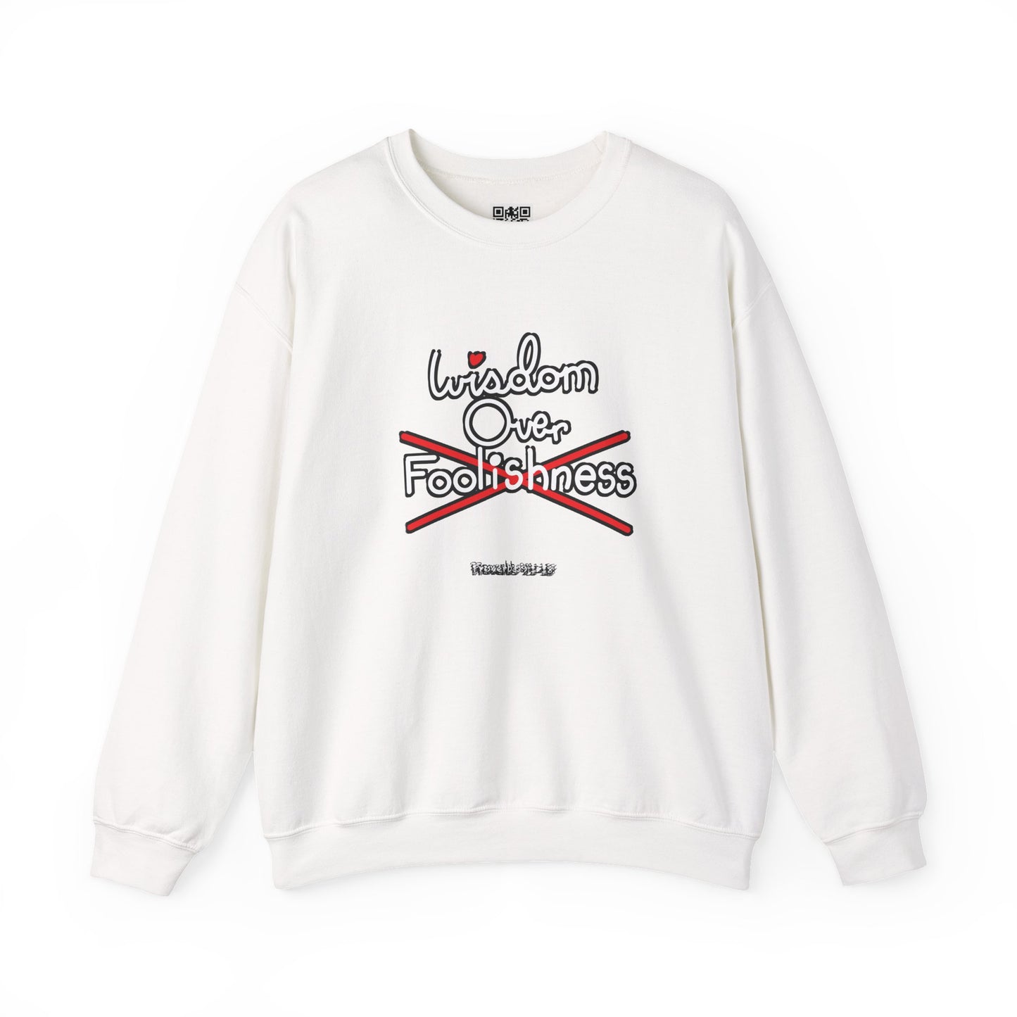 Wisdom Over Foolishness Sweatshirt
