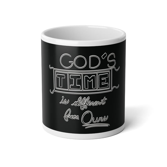 God's Time Is Different From Ours Jumbo Mug