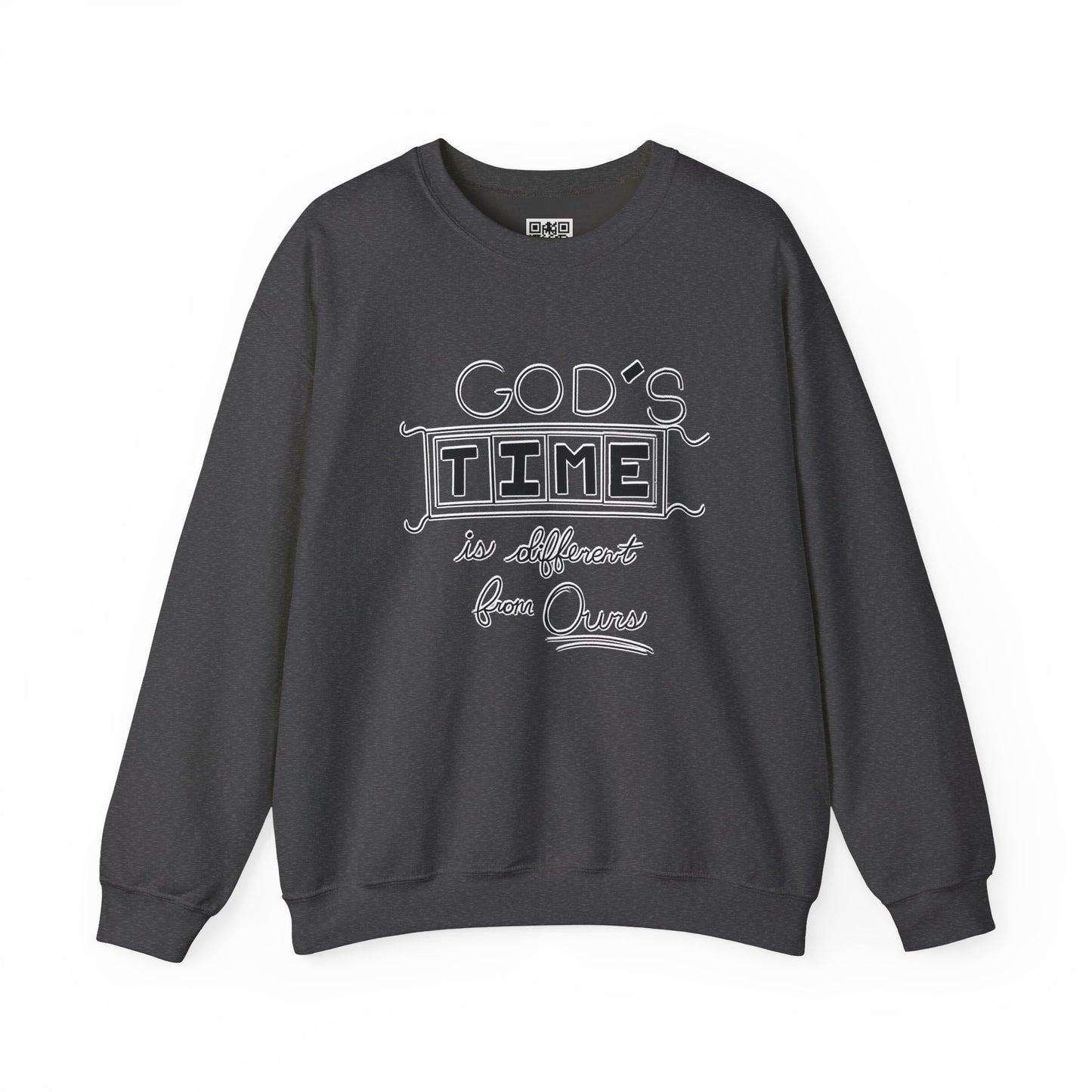 God's Time Is Different From Ours Sweatshirt