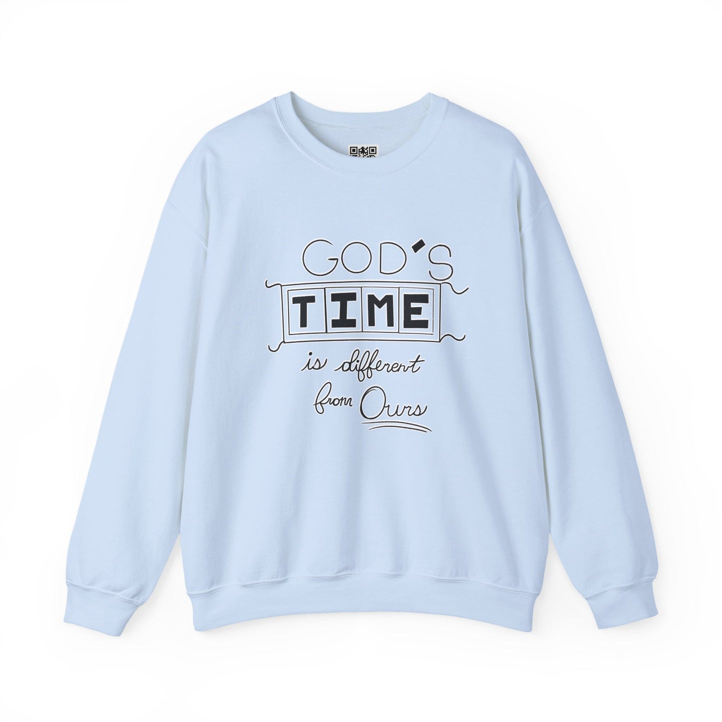 God's Time Is Different From Ours Sweatshirt