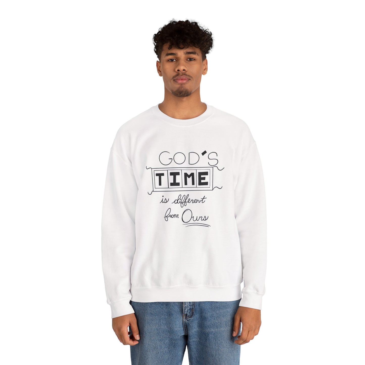 God's Time Is Different From Ours Sweatshirt