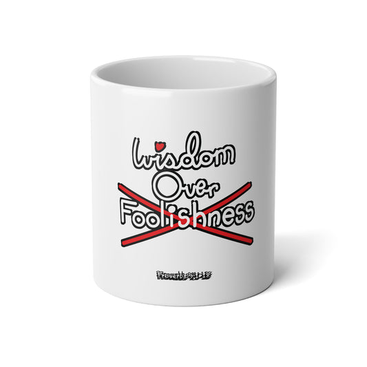 Wisdom Over Foolishness Jumbo Mug
