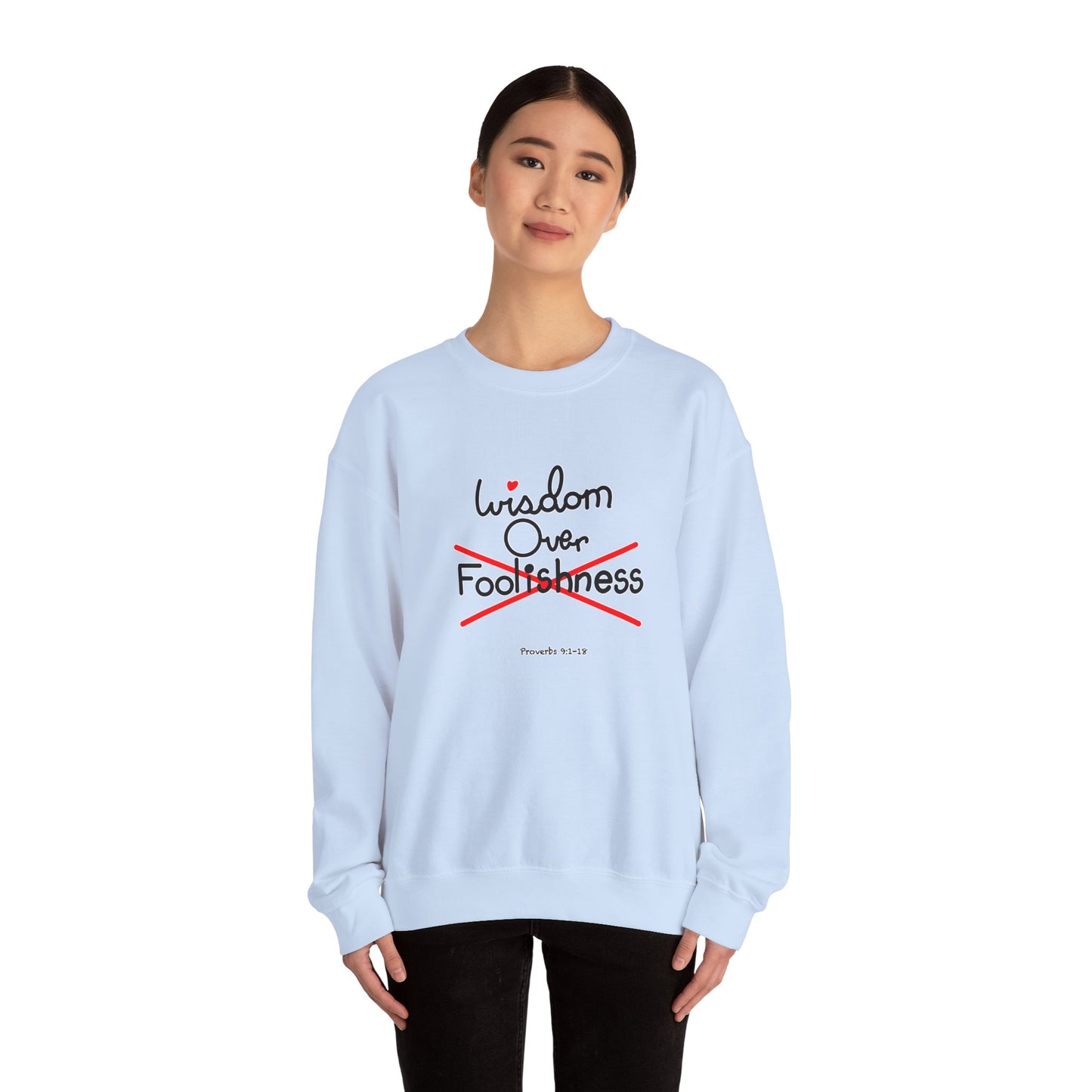 Wisdom Over Foolishness Sweatshirt