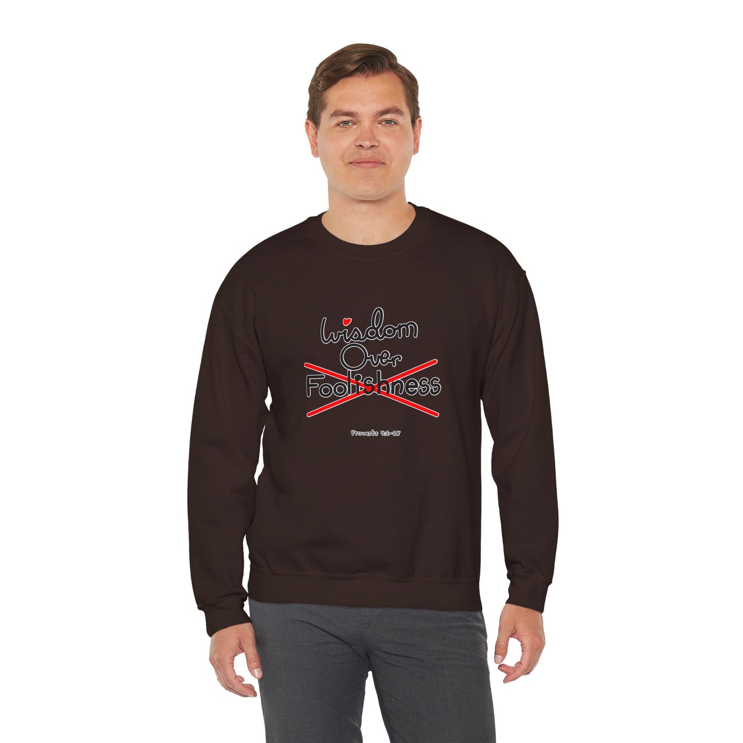 Wisdom Over Foolishness Sweatshirt