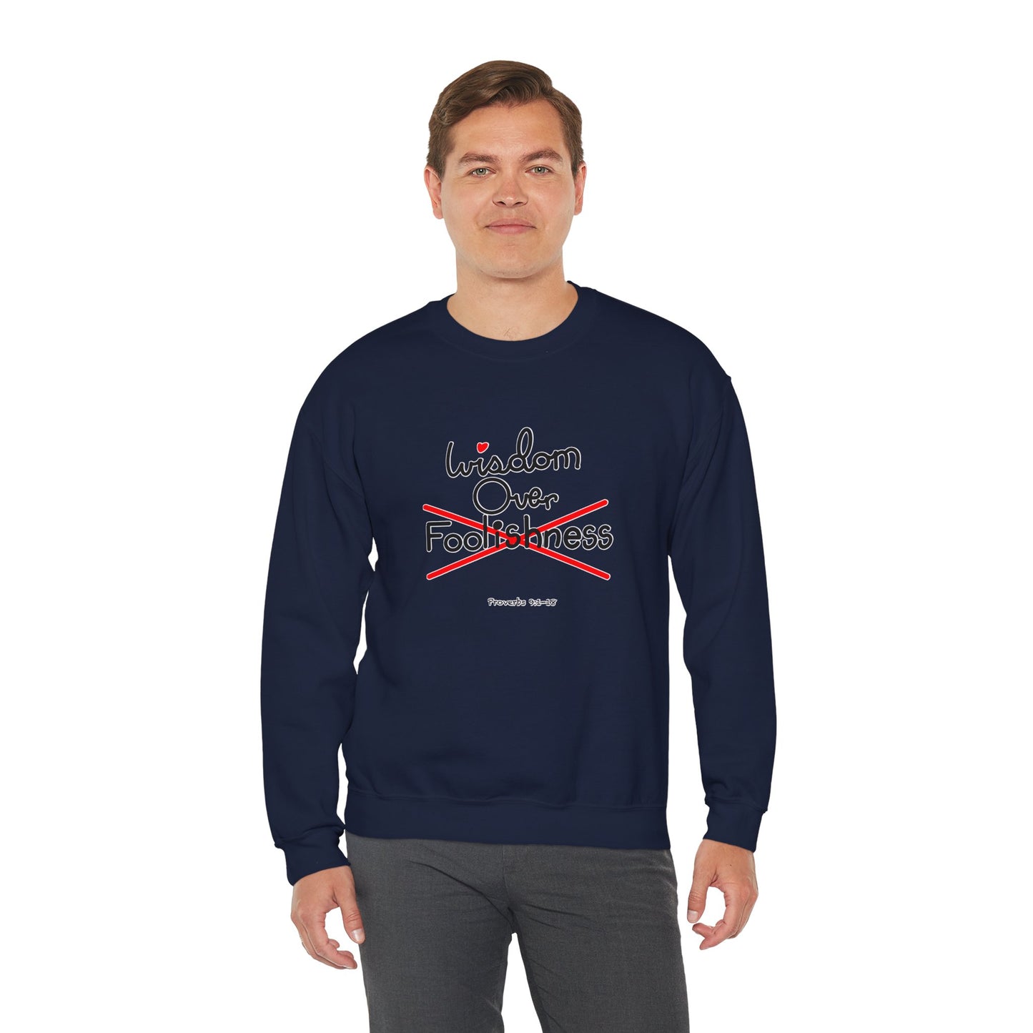 Wisdom Over Foolishness Sweatshirt