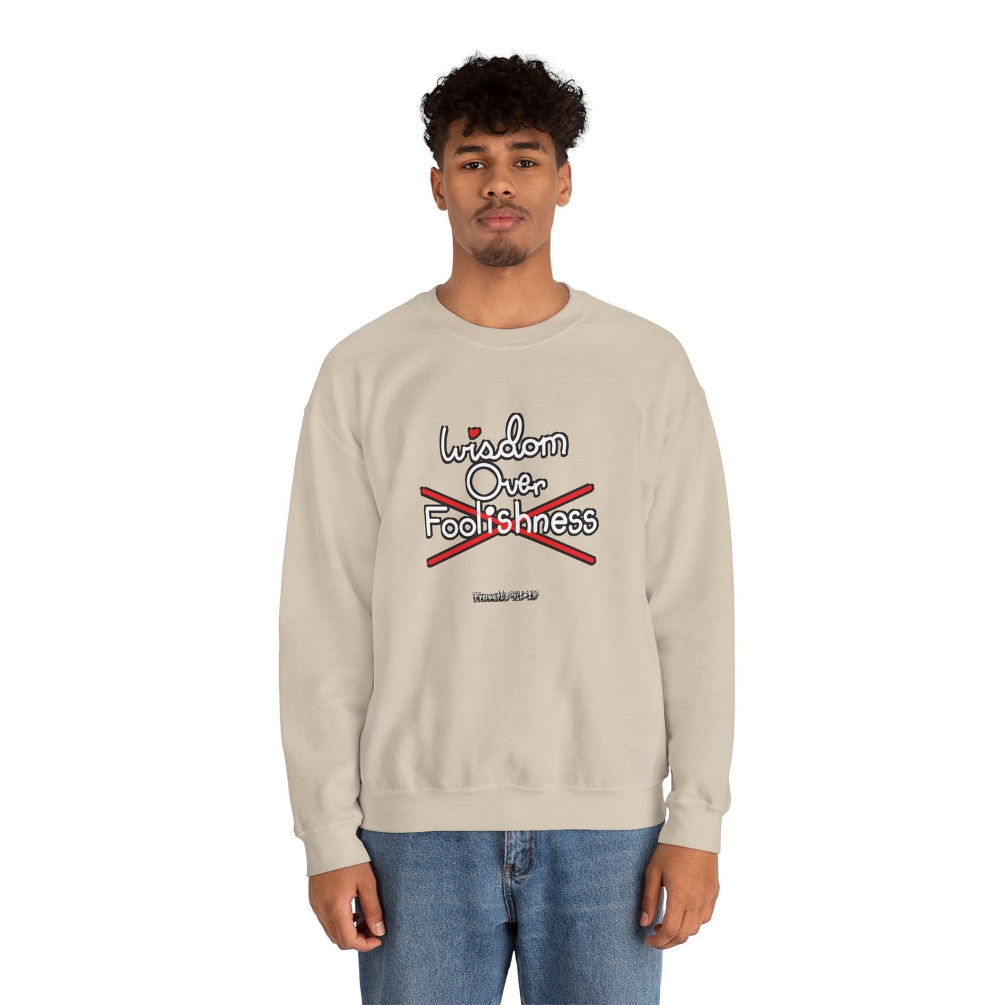 Wisdom Over Foolishness Sweatshirt