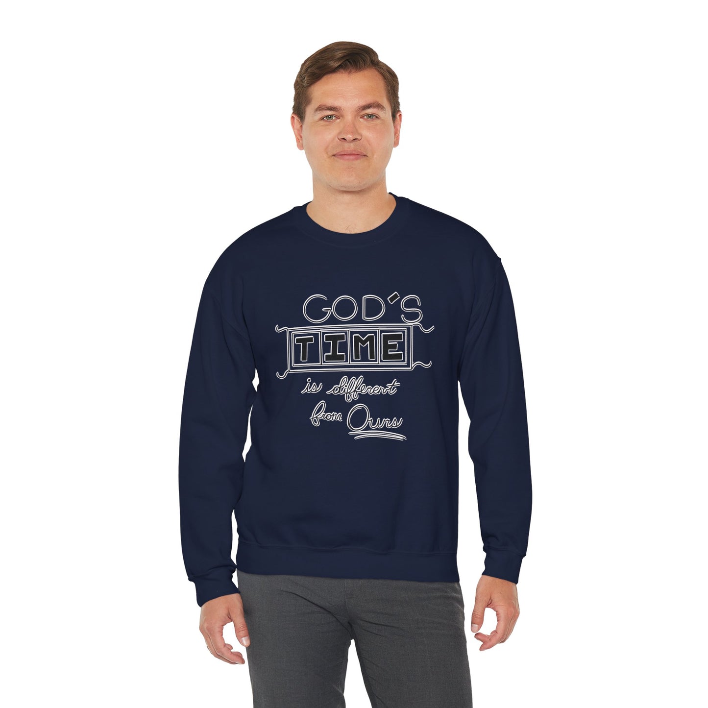 God's Time Is Different From Ours Sweatshirt