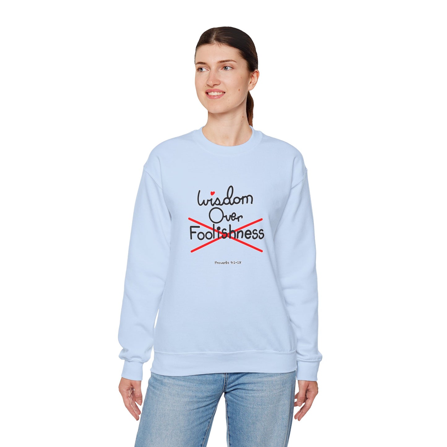 Wisdom Over Foolishness Sweatshirt