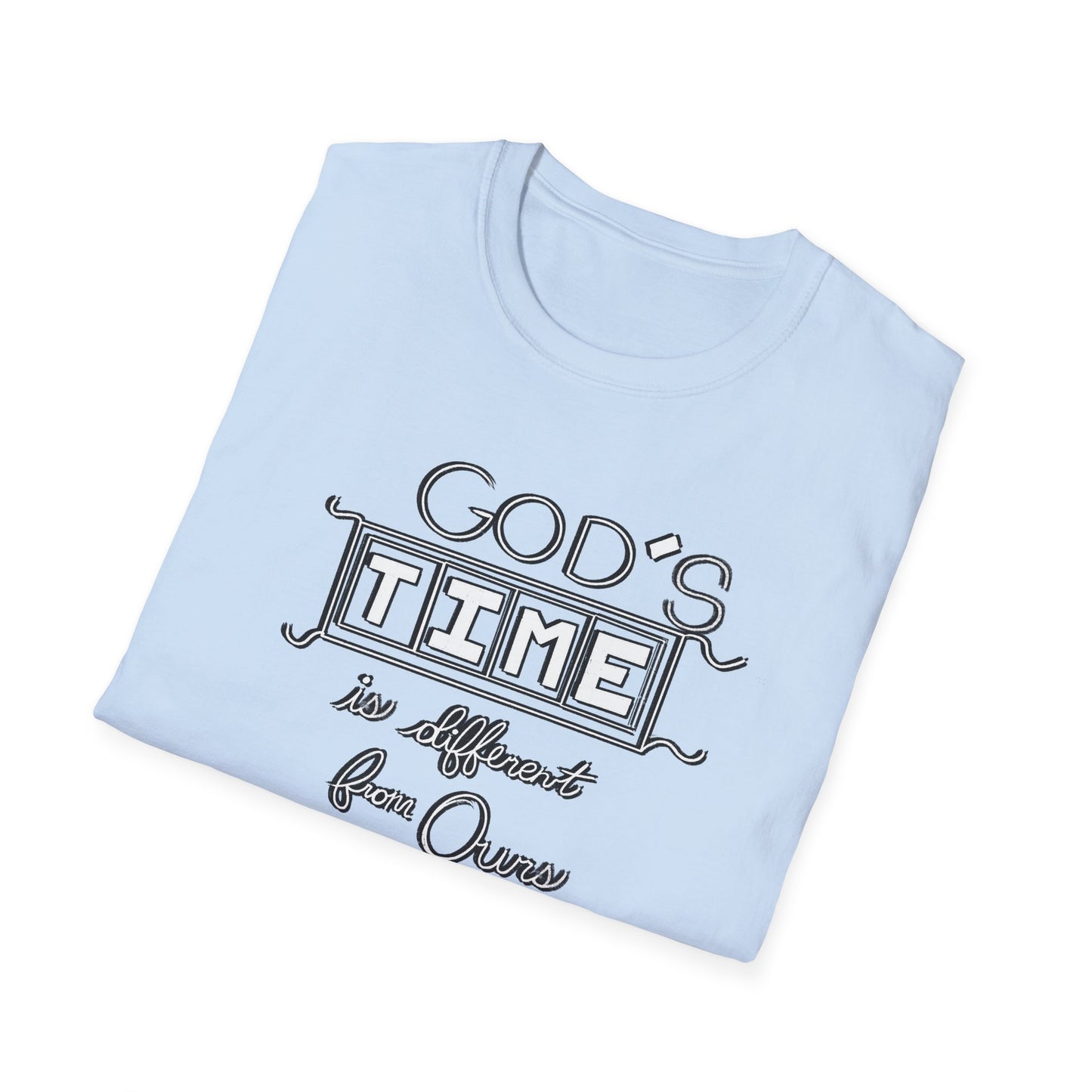 God's Time Is Different From Ours Tee