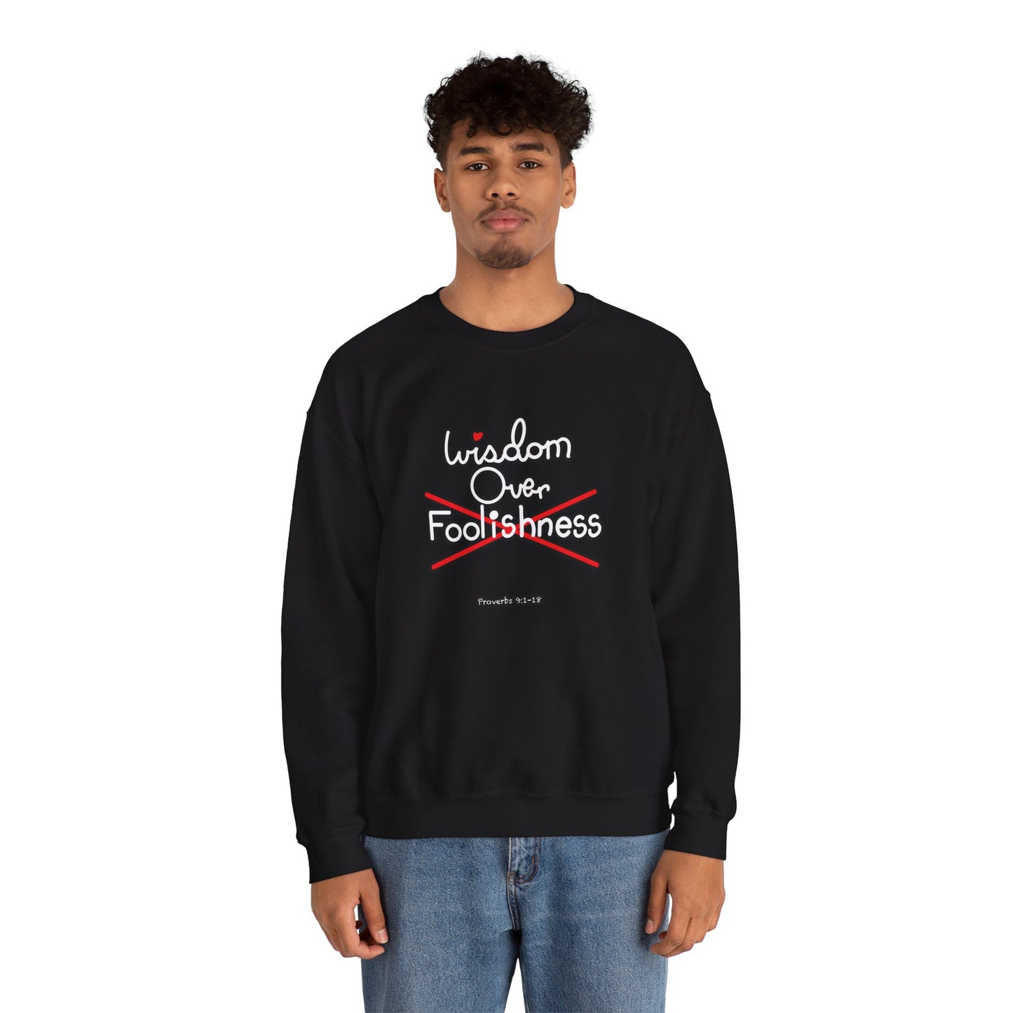 Wisdom Over Foolishness Sweatshirt