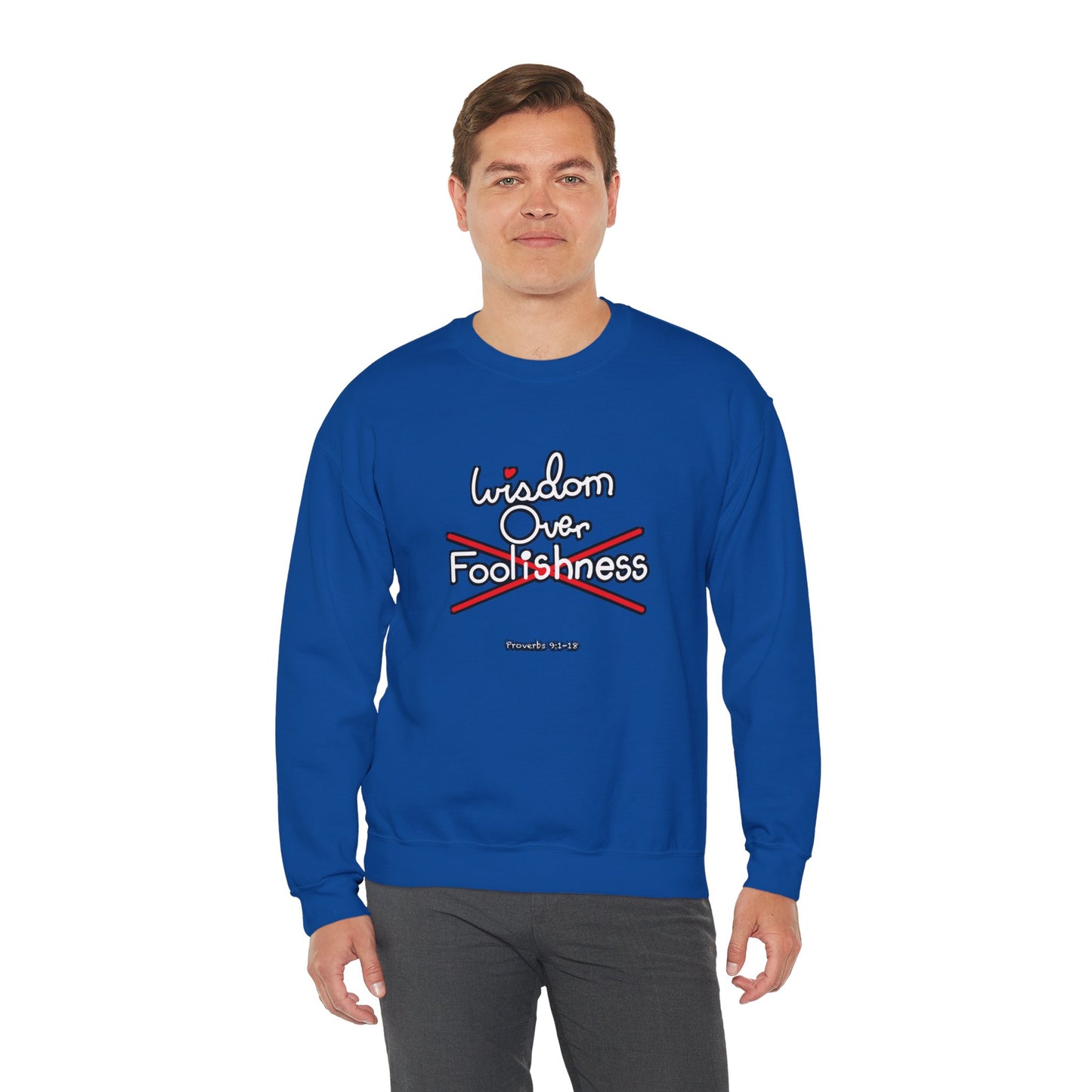 Wisdom Over Foolishness Sweatshirt