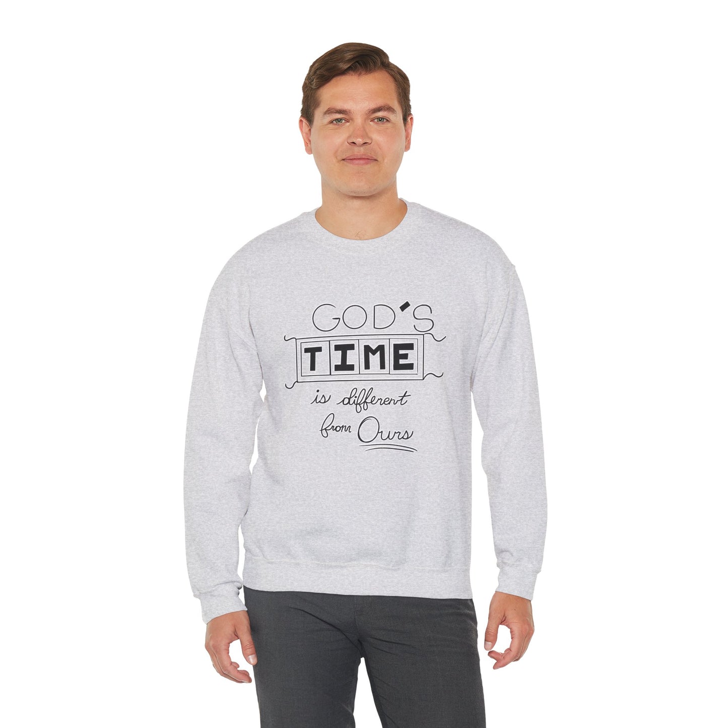 God's Time Is Different From Ours Sweatshirt