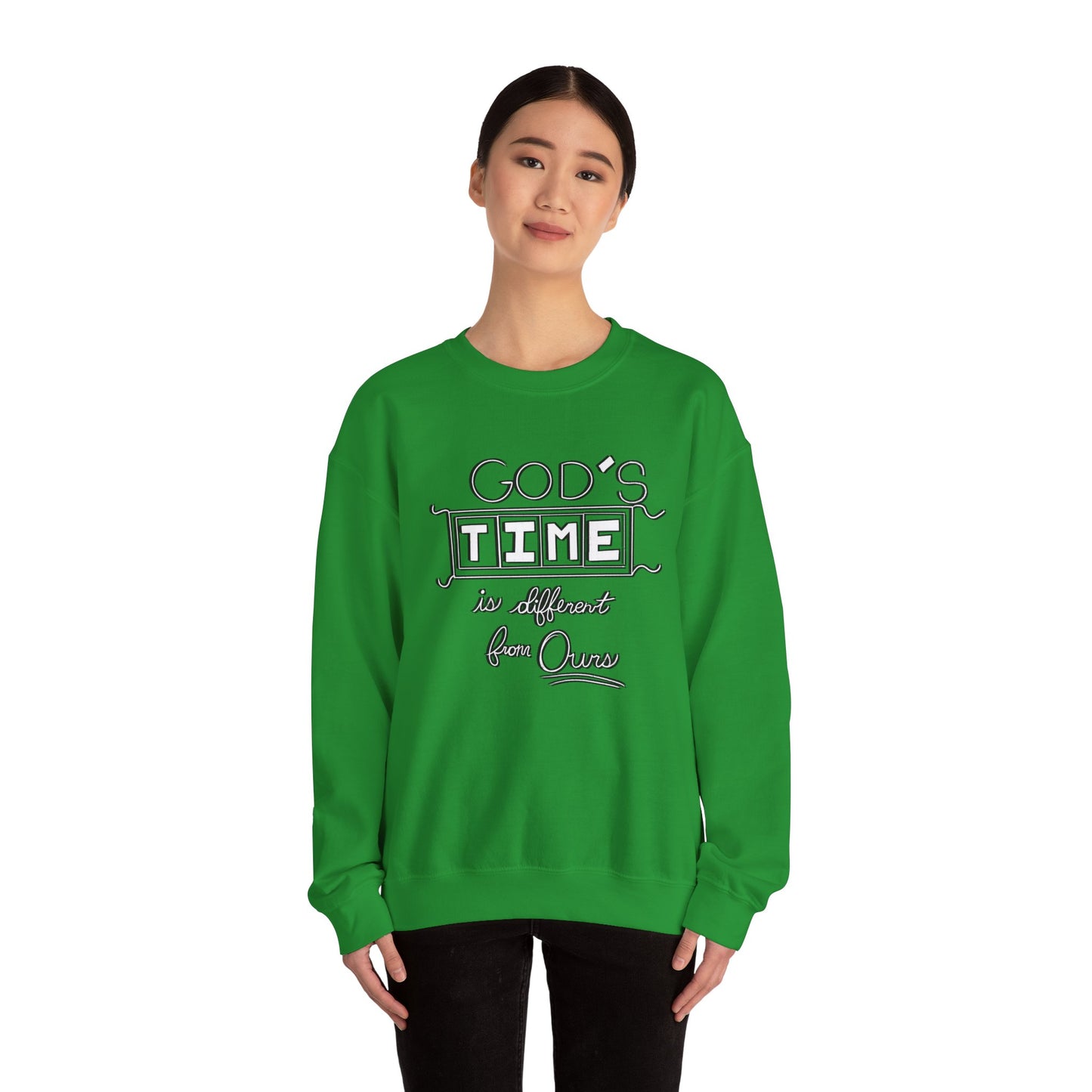 God's Time Is Different From Ours Sweatshirt