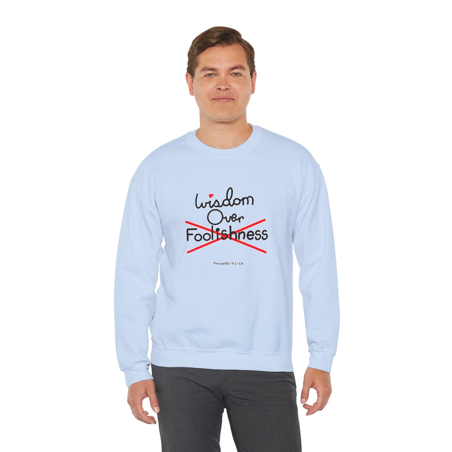 Wisdom Over Foolishness Sweatshirt