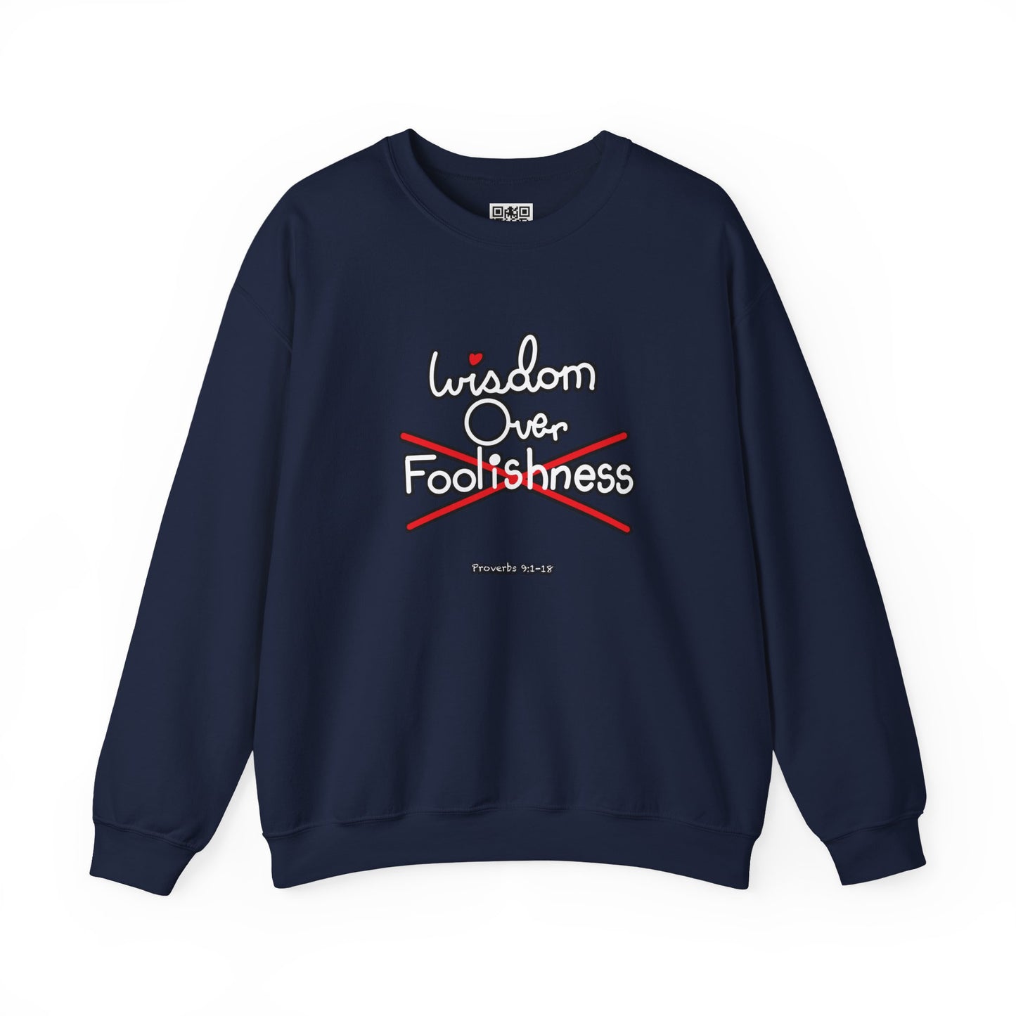 Wisdom Over Foolishness Sweatshirt