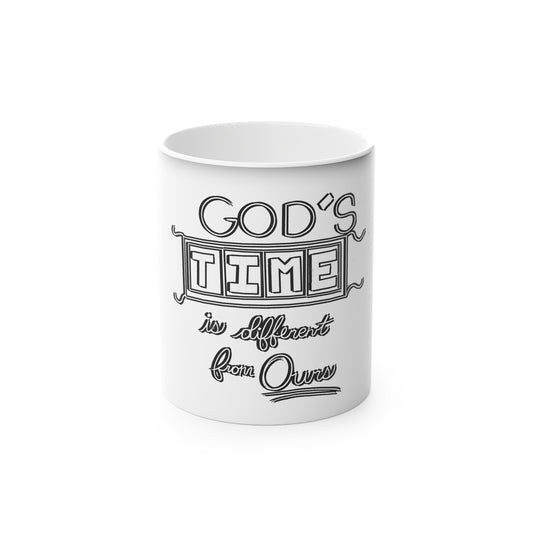God's Time Is Different From Ours Magic Mug