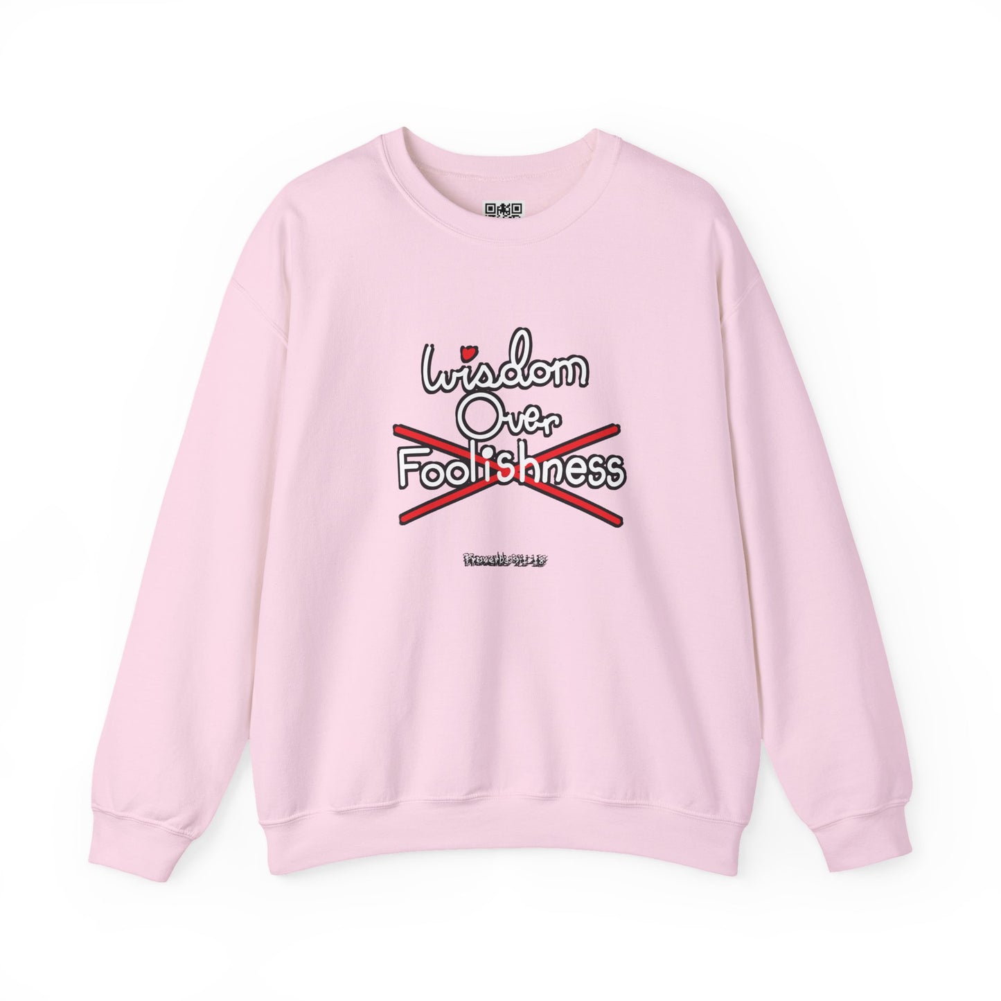 Wisdom Over Foolishness Sweatshirt