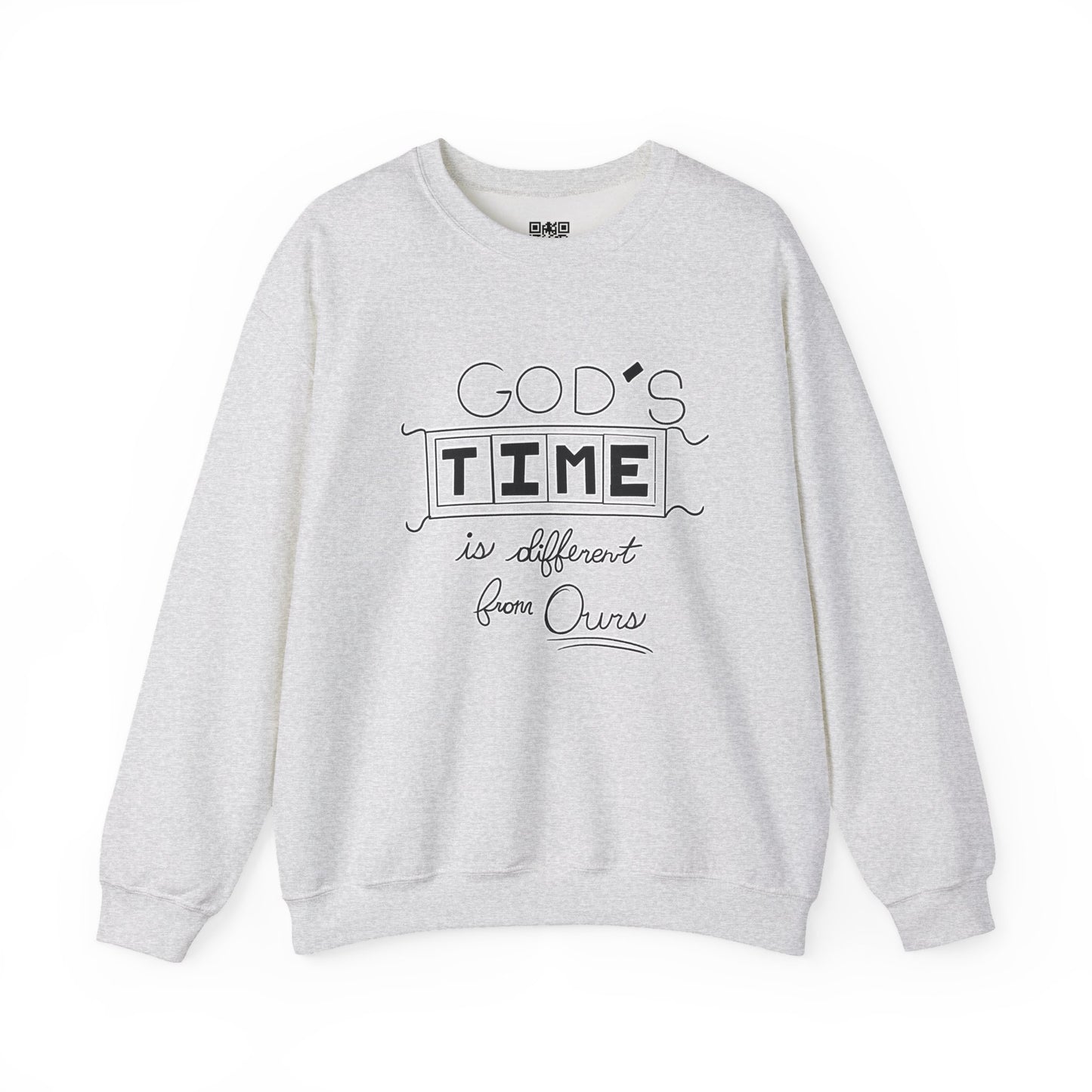 God's Time Is Different From Ours Sweatshirt