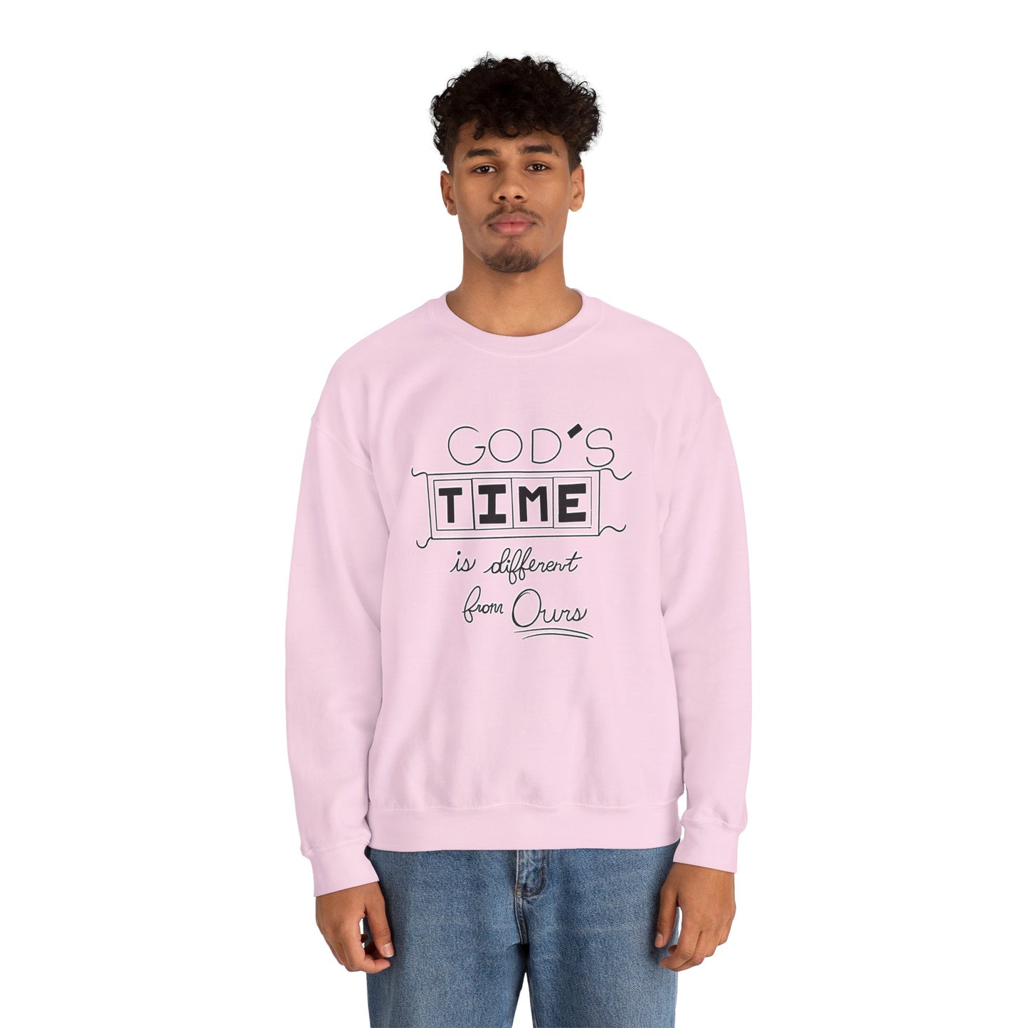 God's Time Is Different From Ours Sweatshirt