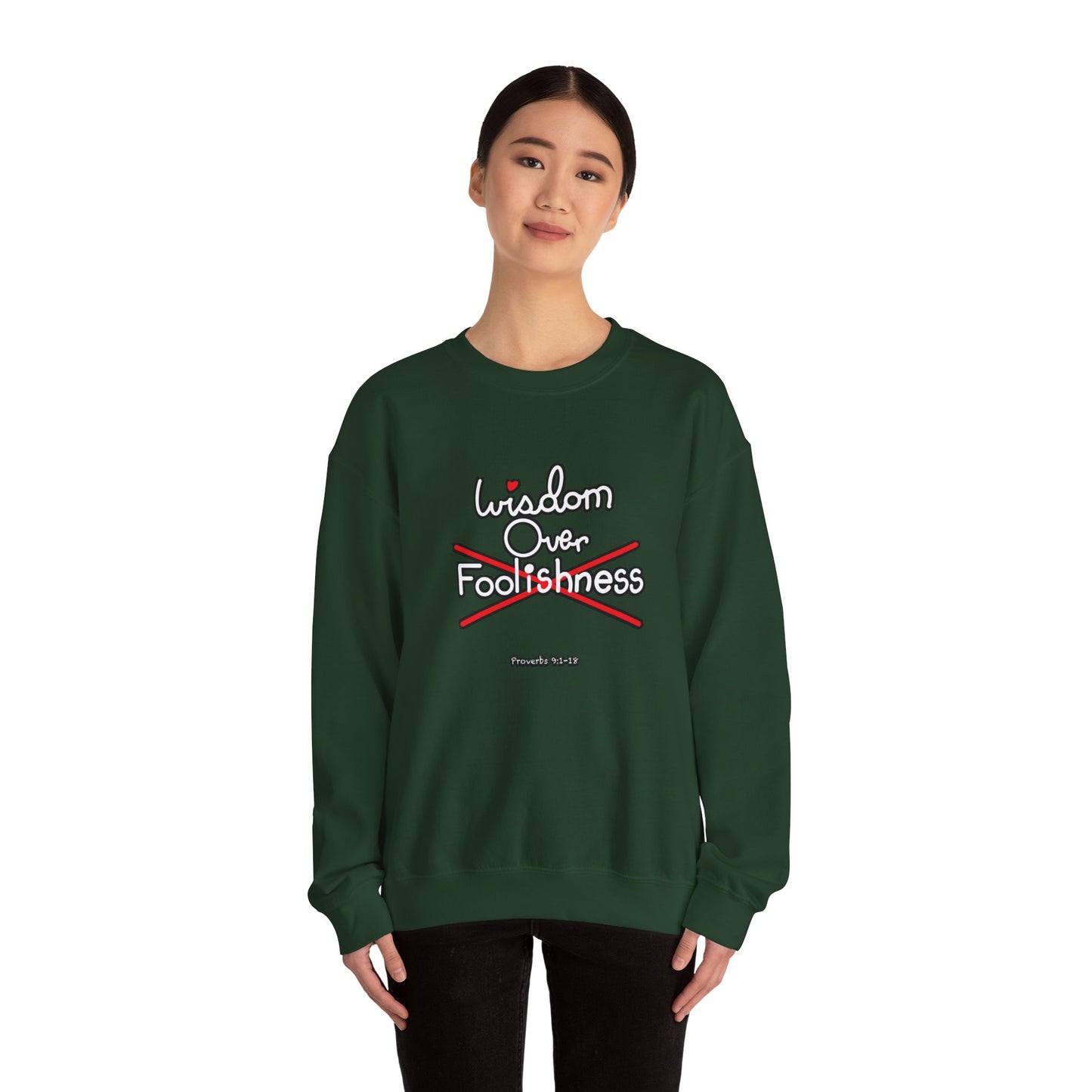 Wisdom Over Foolishness Sweatshirt