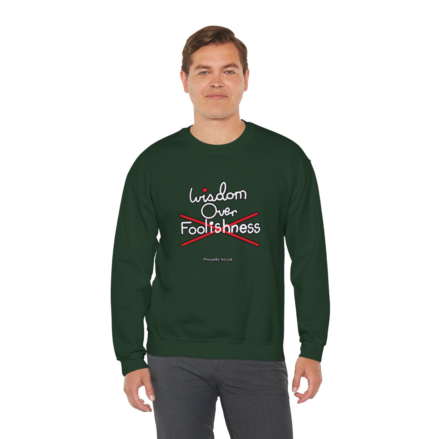 Wisdom Over Foolishness Sweatshirt