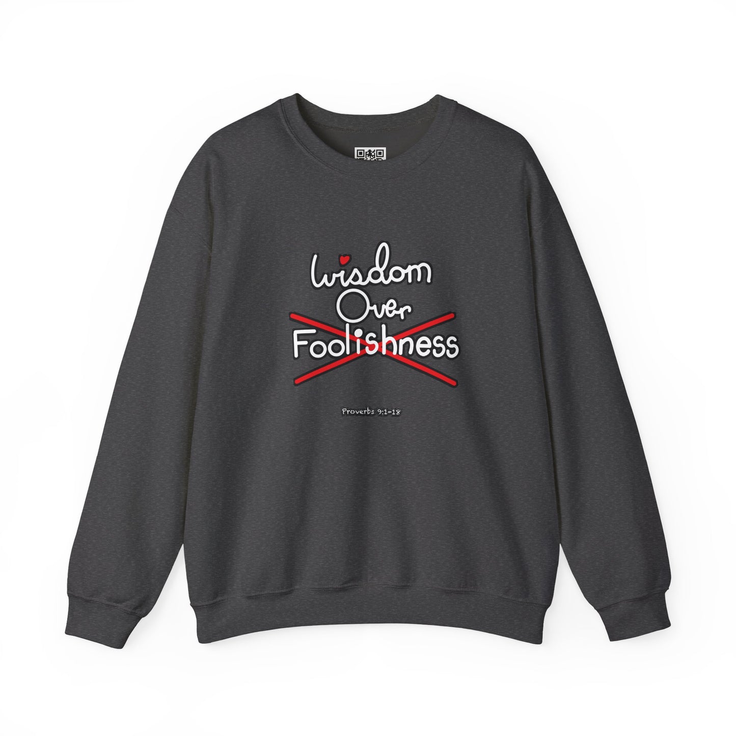 Wisdom Over Foolishness Sweatshirt
