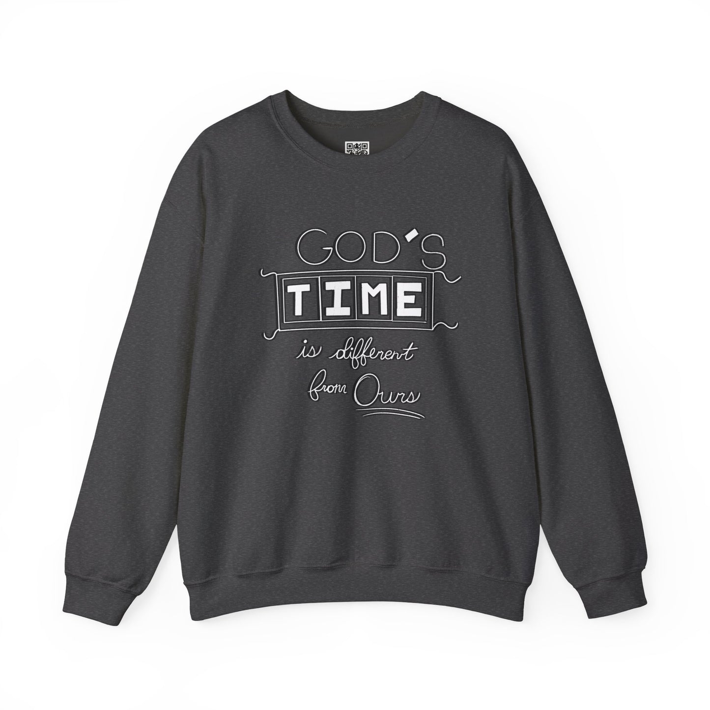 God's Time Is Different From Ours Sweatshirt