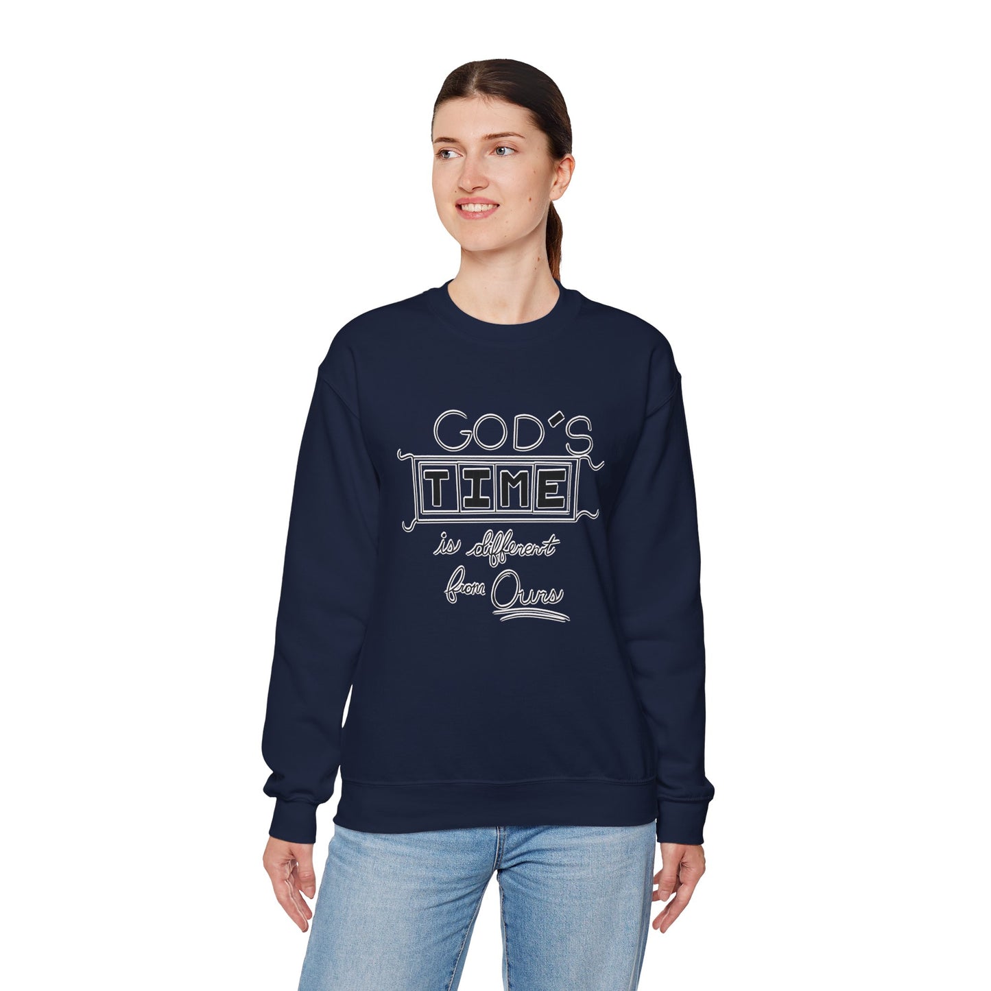 God's Time Is Different From Ours Sweatshirt