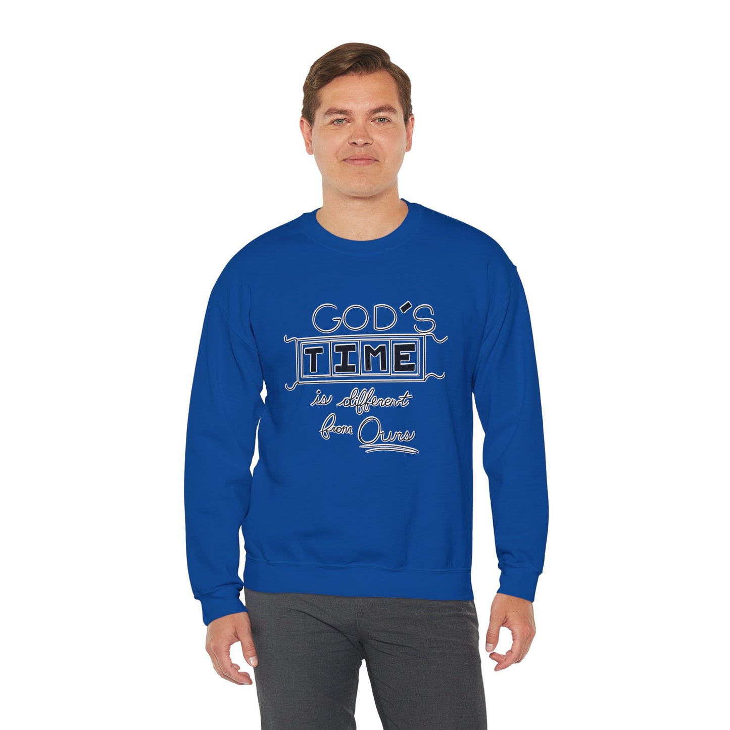 God's Time Is Different From Ours Sweatshirt