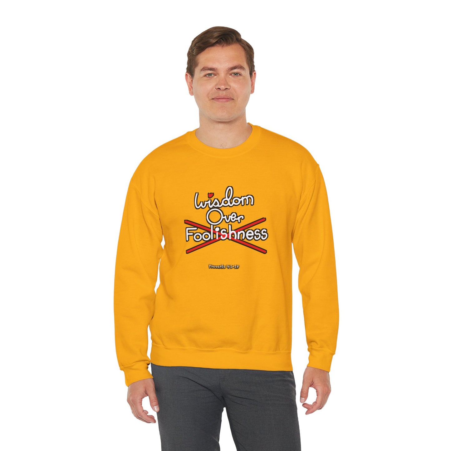 Wisdom Over Foolishness Sweatshirt