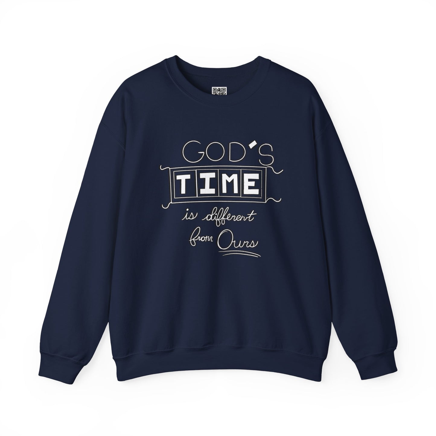 God's Time Is Different From Ours Sweatshirt