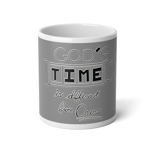 God's Time Is Different From Ours Jumbo Mug
