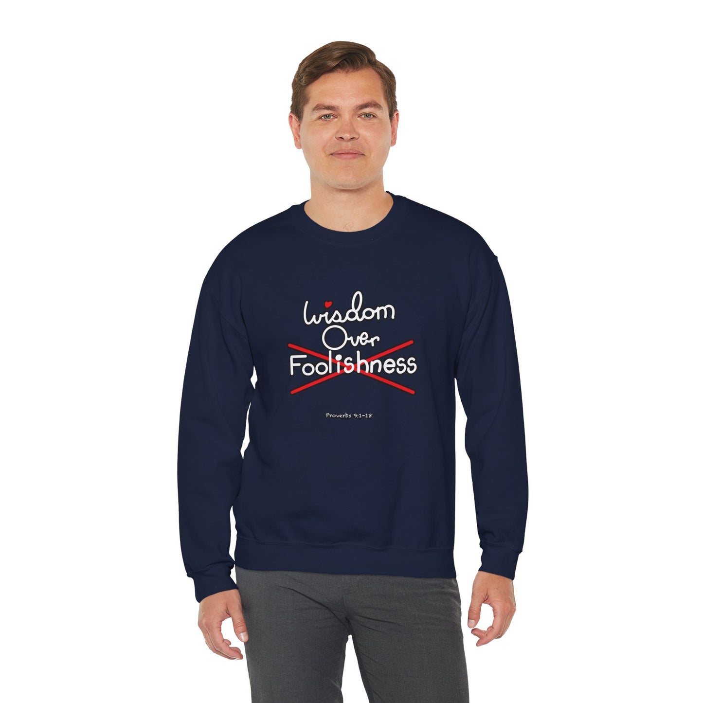 Wisdom Over Foolishness Sweatshirt