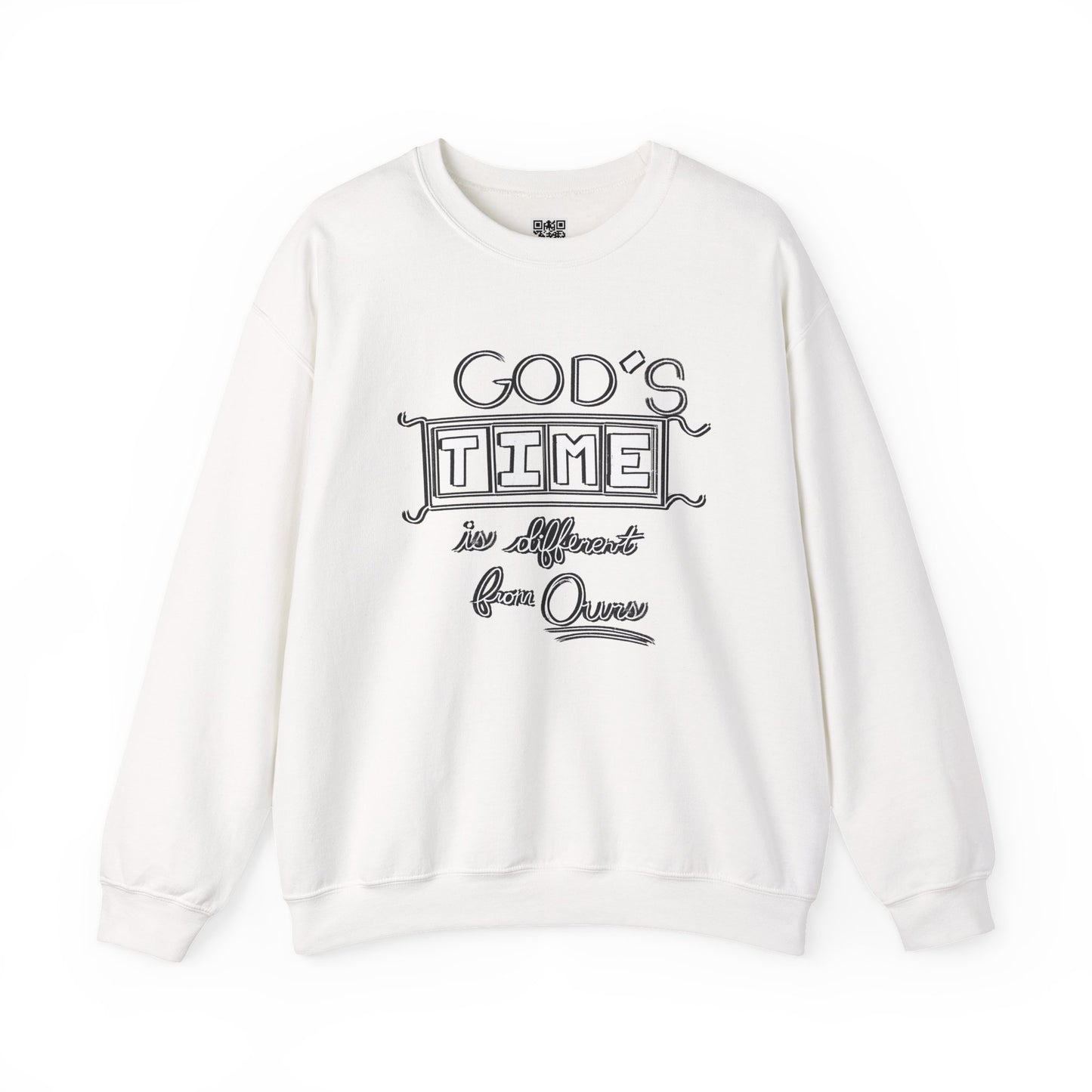 God's Time Is Different From Ours Sweatshirt