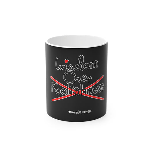 Wisdom Over Foolishness Magic Mug