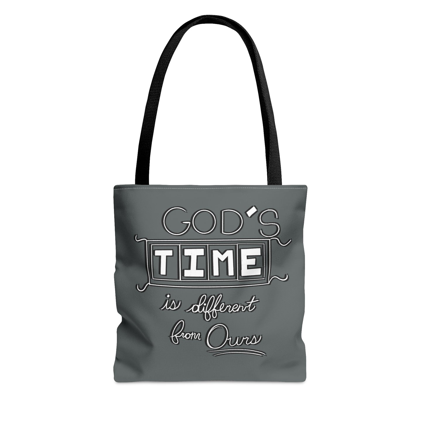 God's Time Is Different From Ours Tote Bag