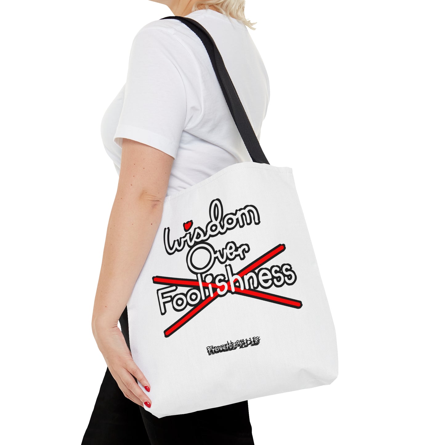 Wisdom Over Foolishness Tote Bag