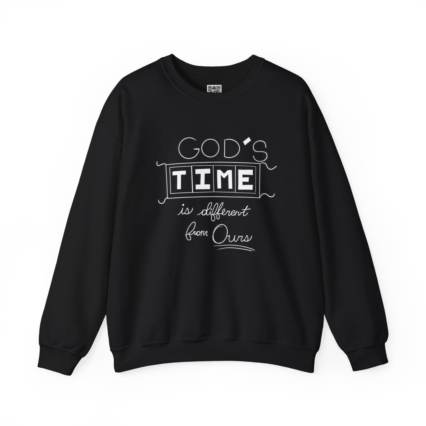 God's Time Is Different From Ours Sweatshirt