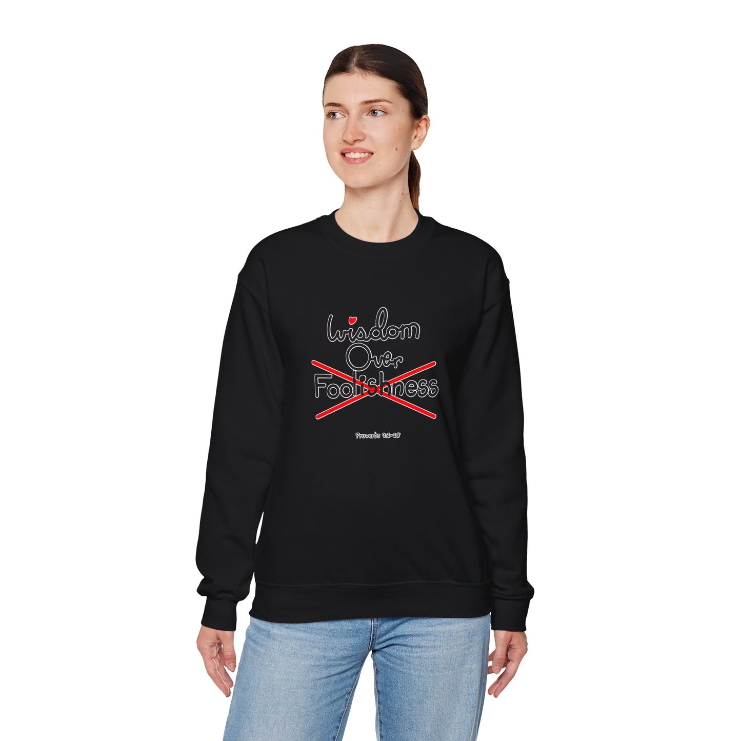 Wisdom Over Foolishness Sweatshirt