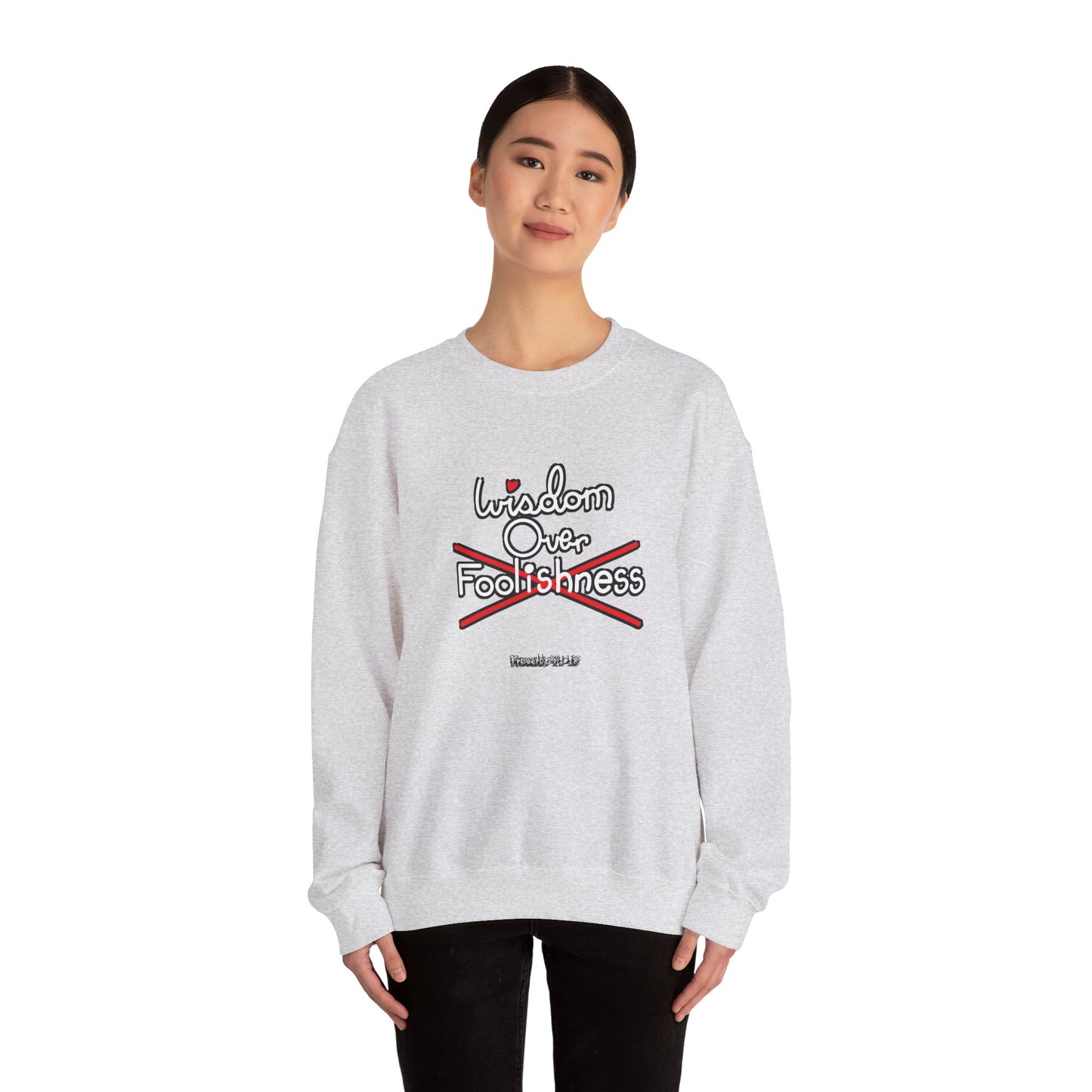 Wisdom Over Foolishness Sweatshirt