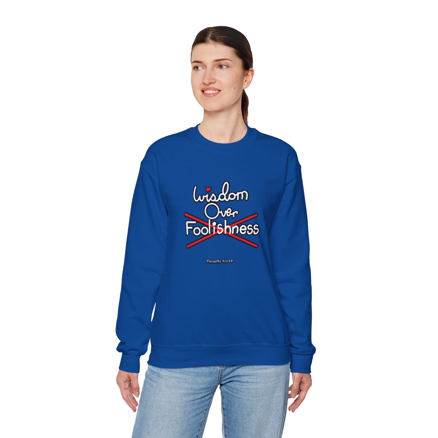 Wisdom Over Foolishness Sweatshirt