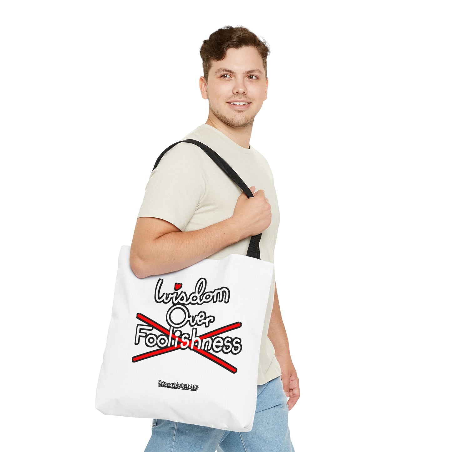 Wisdom Over Foolishness Tote Bag