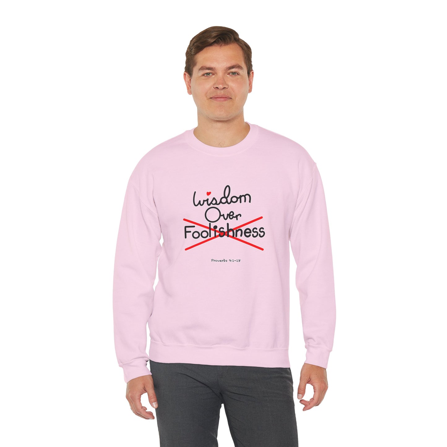 Wisdom Over Foolishness Sweatshirt