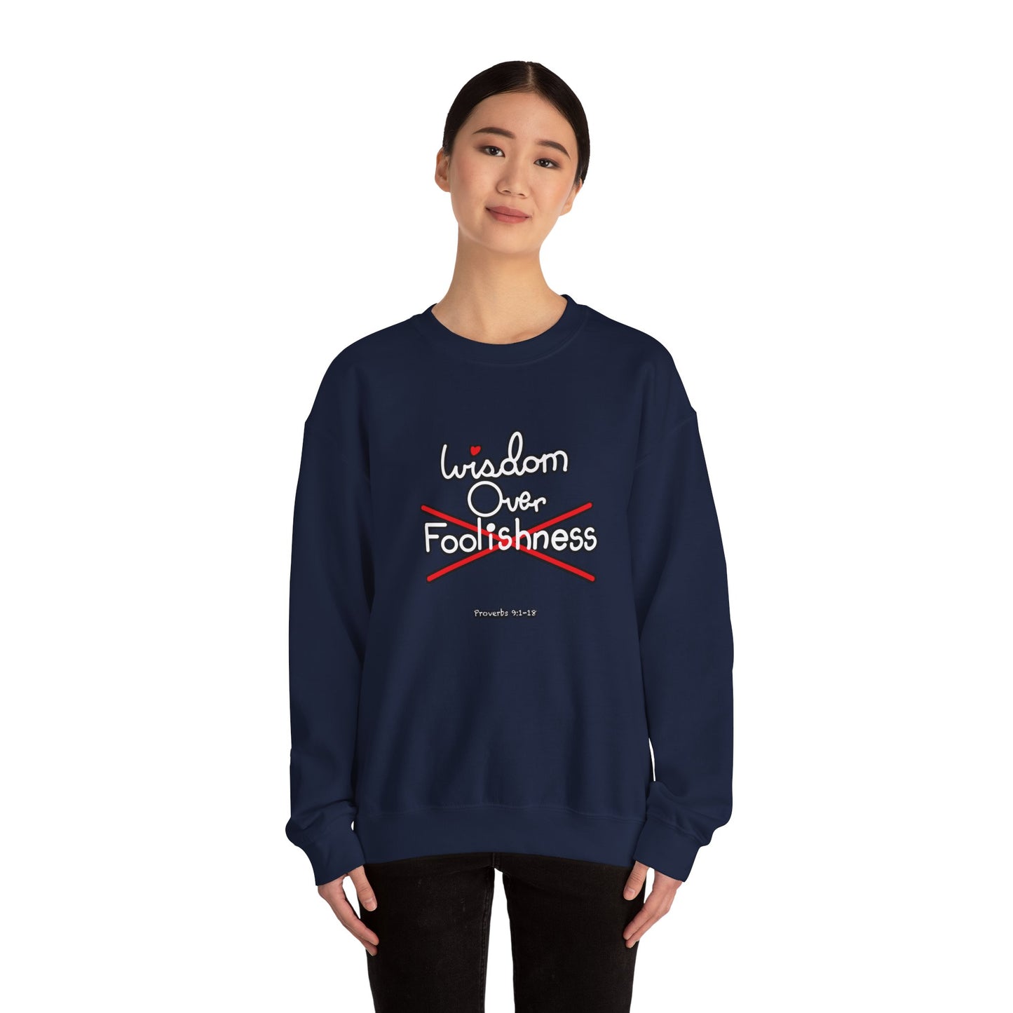 Wisdom Over Foolishness Sweatshirt